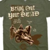 Bring Out Your Dead Green T-Shirt